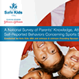 A National Survey of Parents' Attitudes and Self-Reported Behaviors Concerning Sports Safety (2011)