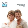 Keeping Families Safe Around Medicine (March 2014)
